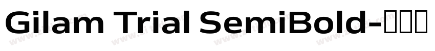 Gilam Trial SemiBold字体转换